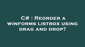 C# : Reorder a winforms listbox using drag and drop?