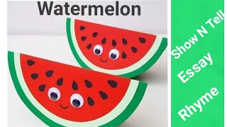 My Favourite Fruit - Watermelon 🍉#Essay #Rhyme #Show N Tell