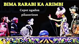 WAYANG GOLEK PIKASERIEUN!! BIMA RARABI KA ARIMBI dalang. abah Asep Sunandar Sunarya