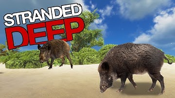 THESE GIANT HOGS ARE TERRIFYING | Stranded Deep | Survival Vacation Ep.5