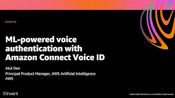 AWS re:Invent 2020: ML-powered voice authentication with Amazon Connect Voice ID