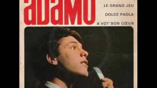 Video thumbnail of "Adamo - À vot' bon cœur (1964)"