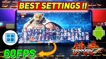 Tekken 7 On Android : Winlator Easy Installation & Best Settings