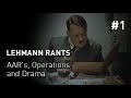 Lehmann Rants - Episode 1: AAR&#39;s, Operations and Drama