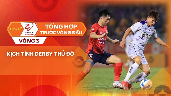 TỔNG HỢP TRƯỚC V3 LPBANK V.LEAGUE 1 - 2025/26 | HỨA HẸN KỊCH TÍNH NGHẸT THỞ TRẬN DERBY THỦ ĐÔ