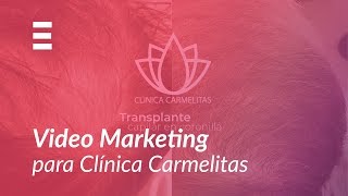 ExplicaPlay - Clínica Carmelitas - Transplante Capilar en Coronilla - Video Marketing