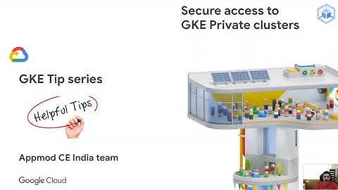 Secure access to your GKE Private clusters