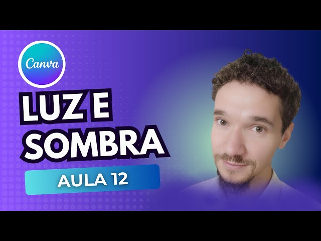 Como Fazer Sombra e Luz no CANVA 2026