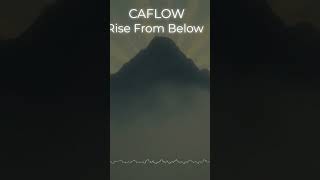 Caflow - Rise From Below