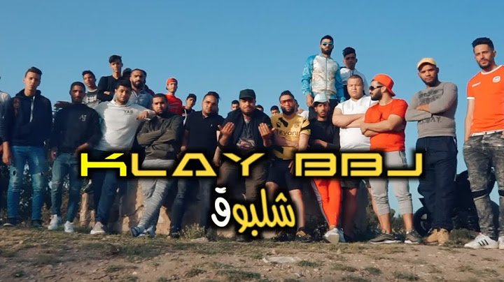 Klay - Chalbou9 (Clip Officiel) | شلبوق