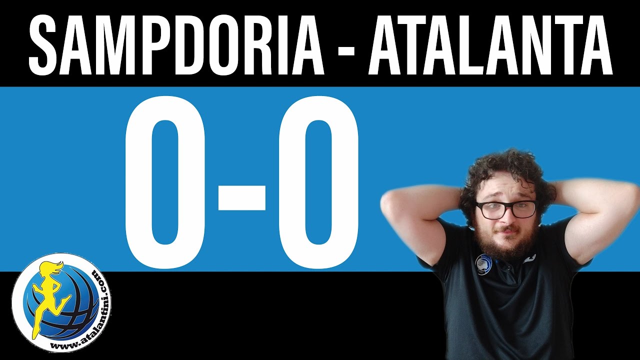 SAMPDORIA - ATALANTA 0-0 NON TI CURAR DI LORO - YouTube