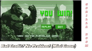 I tried to win Gorilla Boom (mini game) in Bad Credit? No Problem! Games