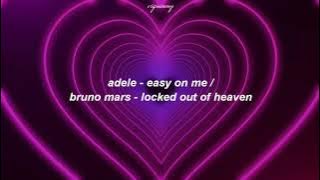 adele - easy on me x bruno mars - locked out of heaven [tradução]