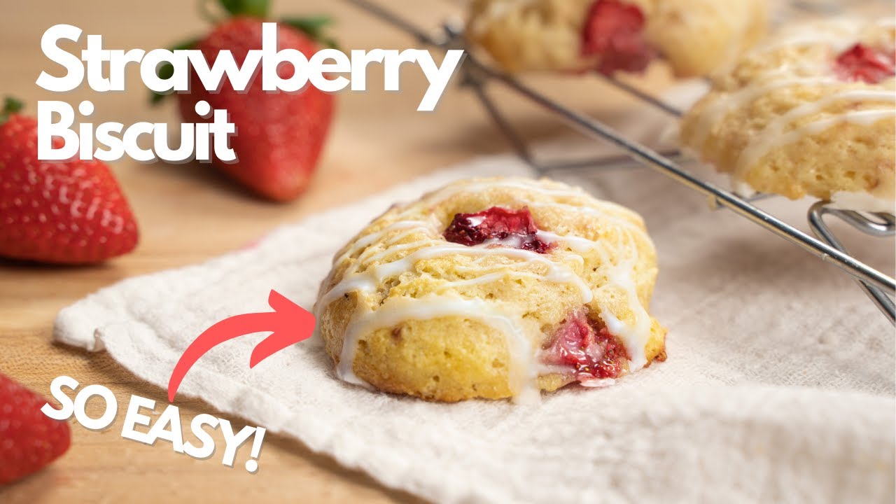 EASY Strawberry Biscuit Recipe YouTube