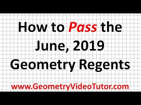 How To Pass The June 2019 Geometry Regents