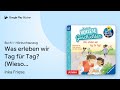 „Was erleben wir Tag für Tag? (Wieso? Weshalb?…“ von Inka Friese · Hörbuchauszug