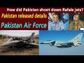 How did Pakistan shoot down the Rafale jet? Pakistan releases details