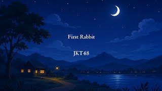 JKT48 - First Rabbit (Lyrics)