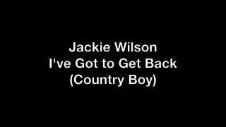 Jackie Wilson - I've Got to Get Back (Country Boy) Resimi