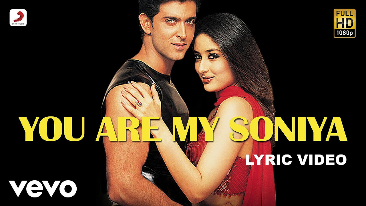 You Are My Soniya Lyric Video   K3GKareena KapoorHrithik RoshanSonu Nigam Alka Yagnik