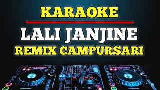 Karaoke Campursari Lali Janjine Remix slow