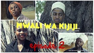 mwali wa kijiji episode 2