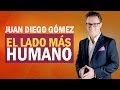 El lado más humano de Juan Diego Gómez