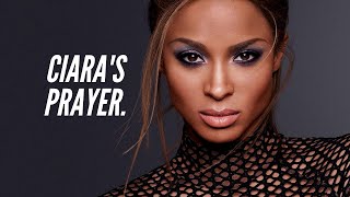 Feminine Energy: Why Ciara's Prayer Won't Work For You!