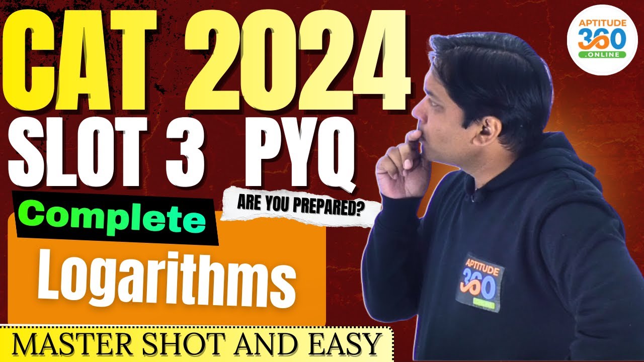 CAT 2024 QA SLOT 3 PYQ | Logarithms (Advanced) | Detailed Solution ...