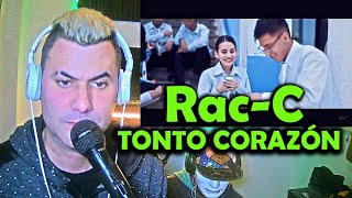 Rac-C - Tonto Corazón ( Video Reacción ) Mariano La Conexion