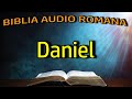 Daniel  vechiul testament  biblia audio romana