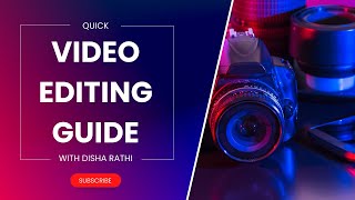 Quick Guide to Video Editing Basic And Easiest Video Editing Methods for BEGINNERS ✅