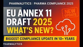 EU Annex 11 Draft 2025 Update Explained | What’s New in Pharma Compliance & Computerized Systems