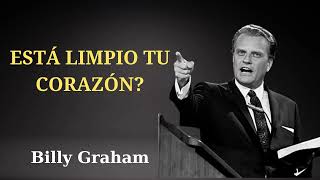 BILLY GRAHAM _ ESTA LIMPIO TU CORAZON ?