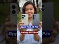 Oppo Find X9 Pro vs Samsung Galaxy S25 Ultra Camera Test