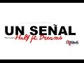 Hunneley Un Señal Ft. Dreams lyrics