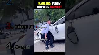 Ranking funny driver moments #ranking #driving #fails