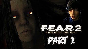 EVIL POWER! - FEAR 2 PROJECT ORIGIN - Part 1 - Playthrough Gameplay (facecam reactions)