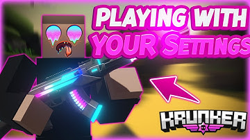 Playing With Your Settings In Krunker.io! *PART 3*