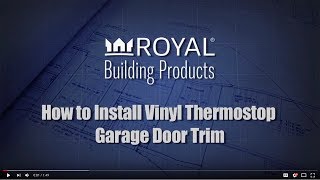 Garage Door Trim Installation // Royal Building Products