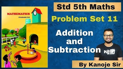 problem set 11 Addition and Subtraction | math | maharashtra state board | student point academy