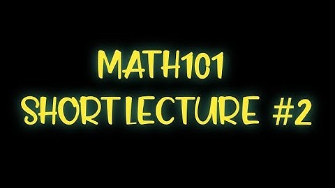 Mth101 Short Lecture 2 Quick Concept Absolute Value