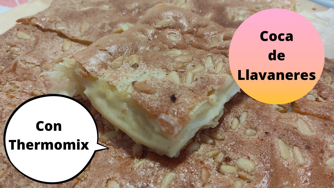 COCA de LLAVANERES en THERMOMIX | Coca de SANT JOAN