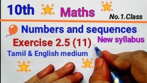 10th Standard Maths | Numbers and sequences | Exercise 2.5(11) | Mathsclass ki