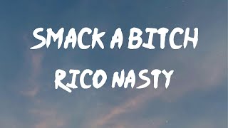 Rico Nasty - Smack a Bitch (Lyrics) | Thank God I ain't have to smack a bitch today
