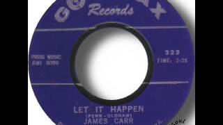 Video thumbnail of "James Carr   Let It Happen"