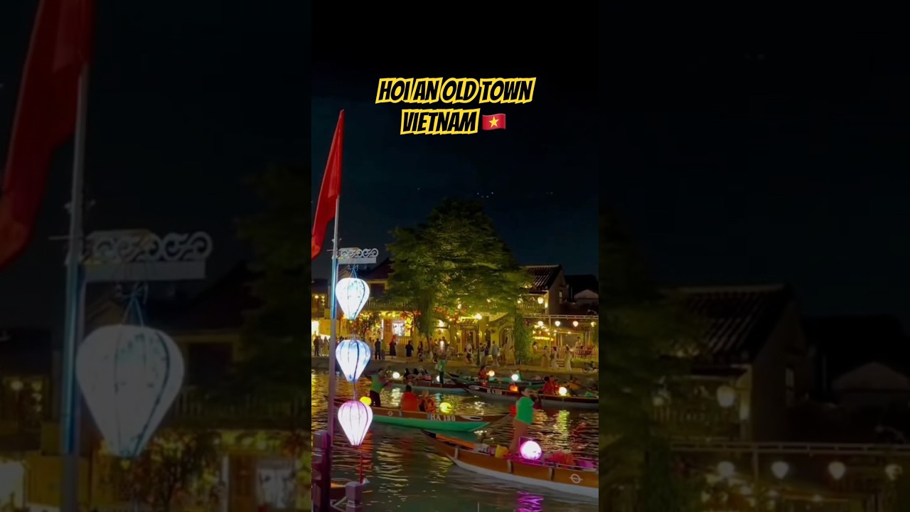 BEAUTY OF HOI AN OLD TOWN at NIGHT 🇻🇳 Lanterns & Vietnam Vibes #hoian #hoianoldtown #vietnam