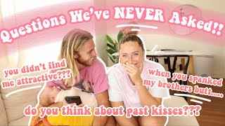 Questions we've NEVER asked each other!