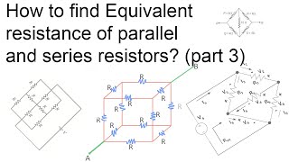 Finding Equivalent Resistance in a circuit (examples part2)