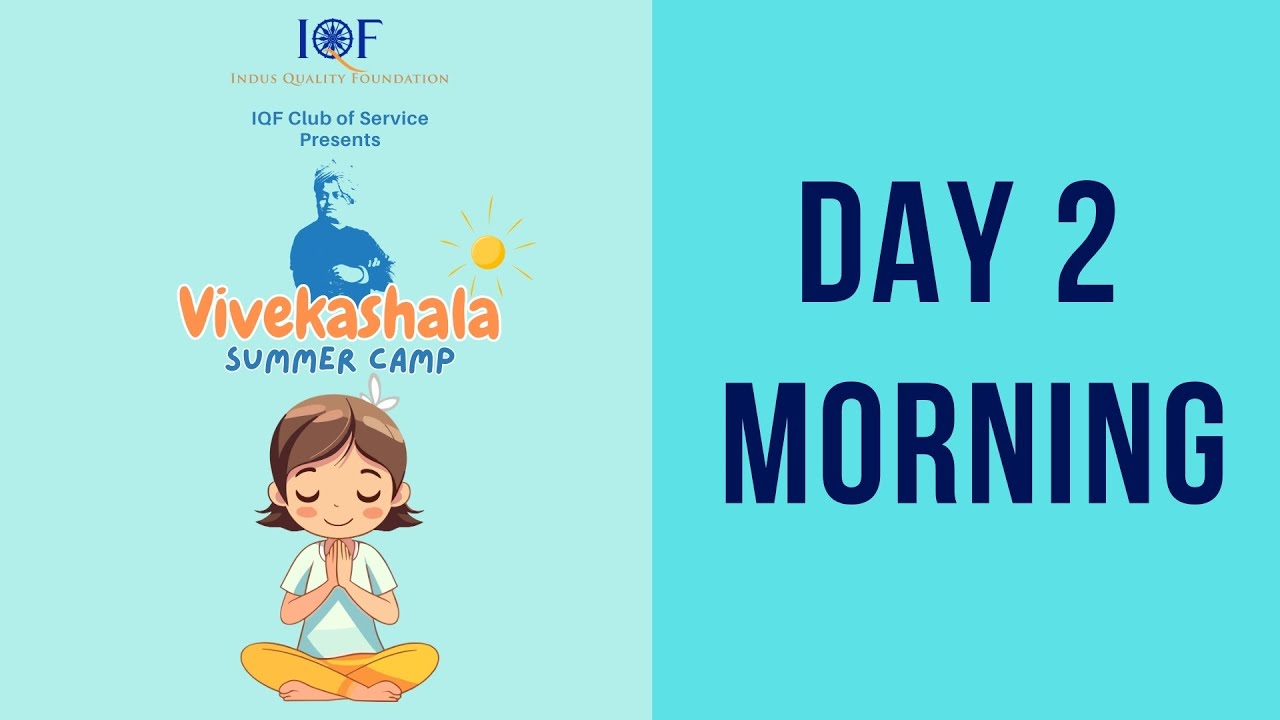 Day 2 Morning | Vivekashala 3.0 Summer Camp Day 2 Morning Session - YouTube